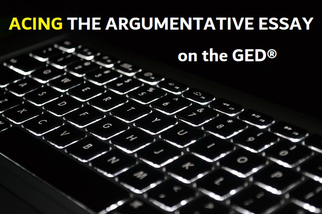 acing the argumentative essay on the GED tutorial